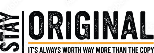 Stay Original Typography Quote Design