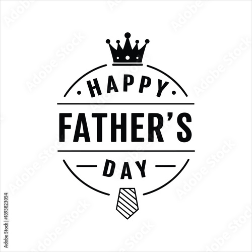Happy father s day graphic with a crown necktie and decorative banner