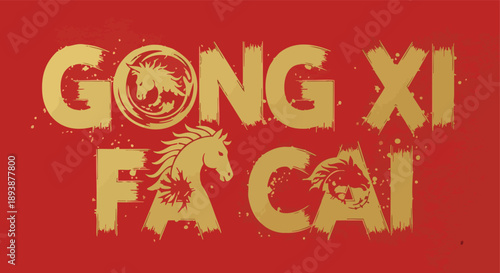 Gong Xi Fa Cai Greeting. Chinese New Year of the Horse. Golden Brushstroke Text. Textured Celebration Banner.