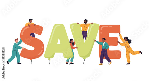 Diverse people holding "SAVE" balloon letters. Financial saving concept illustration. Teamwork, budget, investment.