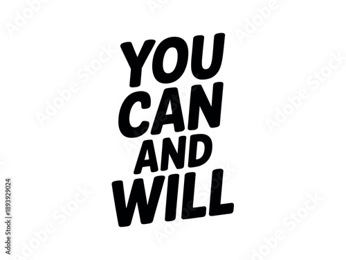 A motivational phrase on a white background with black text