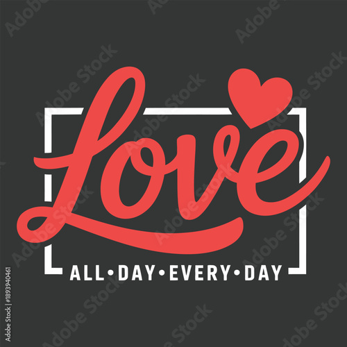 Romantic Love Quote Graphic Tee – Hand Lettering “Love” with Heart & Frame