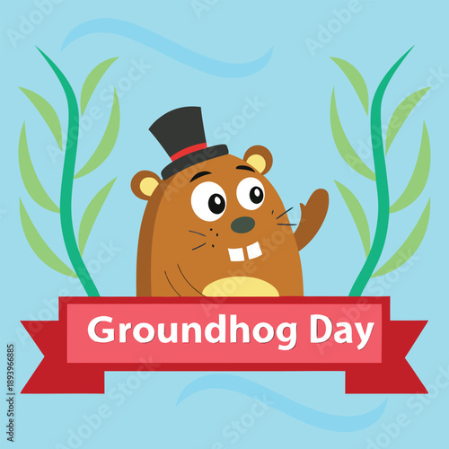 Groundhog in top hat on groundhog day with banner and plants