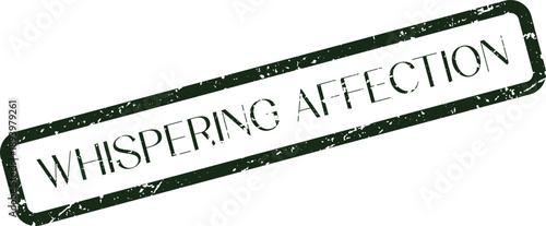 A green vintage rubber stamp impression showing the words Whispering Affection for sweet sentiments