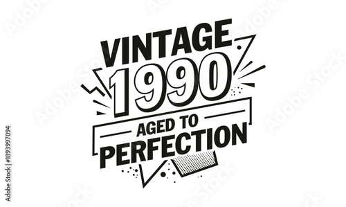 vintage 1990 aged to perfection t shirt design