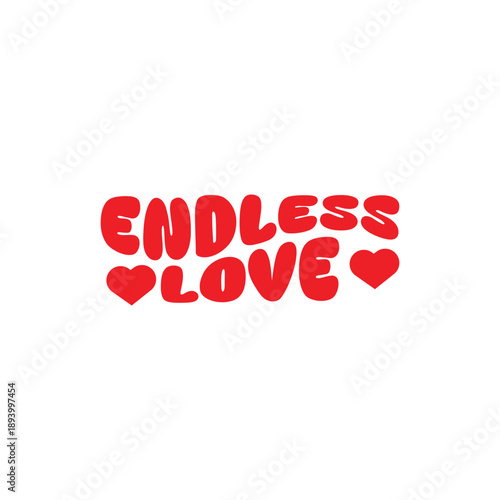 Endless love text with hearts on a white background vibrant red color