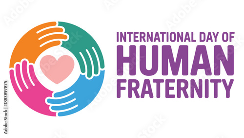 international day of human fraternity illustration with colorful hands forming circle and heart symbol unity concept design