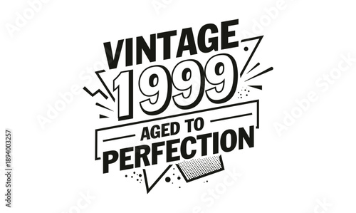 vintage 1999 aged to perfection t shirt design