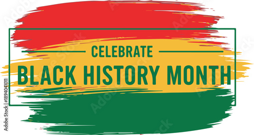 A colorful graphic celebrating Black History Month with a red yellow and green background