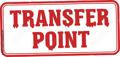 red transfer point sign with white background