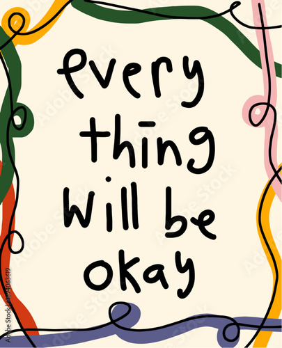 Everything Will Be Okay Motivational Quote Art