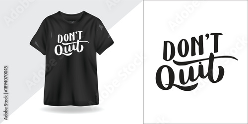 Don’t Quit – Motivational Typography T-Shirt Design / Inspirational Quote