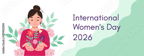 International Womens Day 2026 banner template. 8 March. Woman hold out her hands with flowers. 