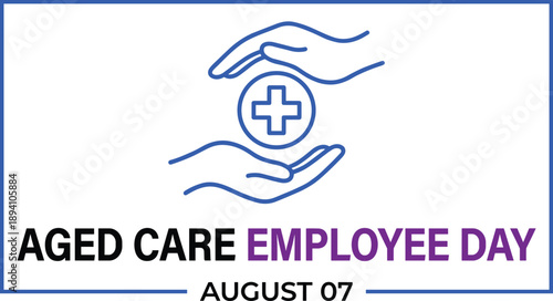 Aged Care Employee Day awareness poster, healthcare support hands, medical cross icon, appreciation campaign, modern vector illustration