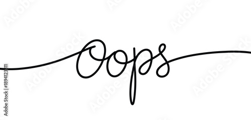 A simple black and white script illustration spelling the word oops