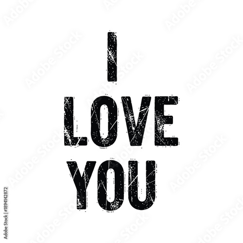 Grunge style I love you text message graphic design element
