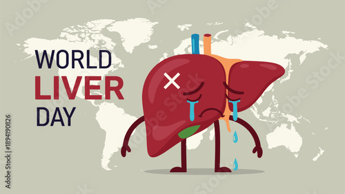 Educational illustration for World Liver Day featuring a sad crying human liver character in front of a world map background.