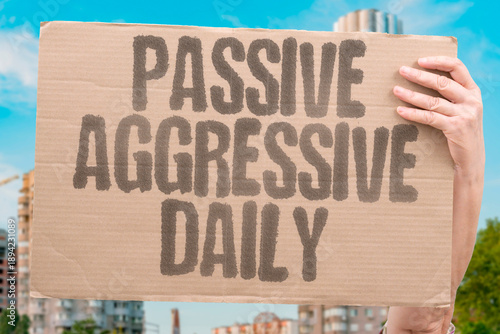 Canvas-taulu "Passive Aggressive Daily" Indirect hostility poisons atmosphere