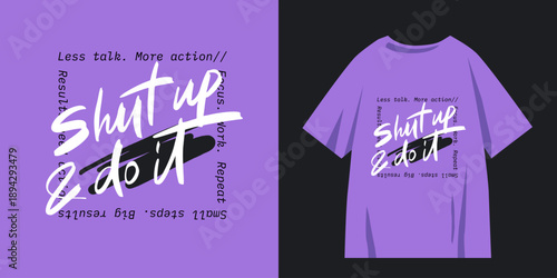 Retro urban style grunge drawing slogan text. Graffiti tagging of Shut up and do it. Vector illustration design for fashion graphics, t shirt prints. Nostalgia for 1980s and 1990s - Vector artwork.