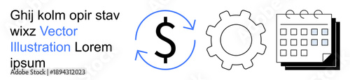 Financial planning, time management, workflow optimization, economic cycle, business processes, and productivity. Dollar sign with arrows, gear and calendar icons. Financial planning and time