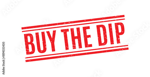 red grunge buy the dip rubber stamp for aggressive trading strategy and market recovery motivation