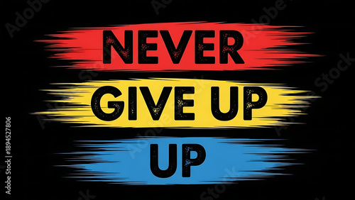 Never give up motivational text on colorful backgrounds transparent background