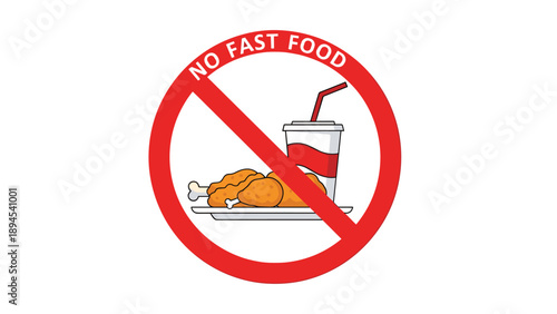 Prohibitory sign with a red slash over fast food items like a soda cup with a straw and fried chicken legs on a white plate.