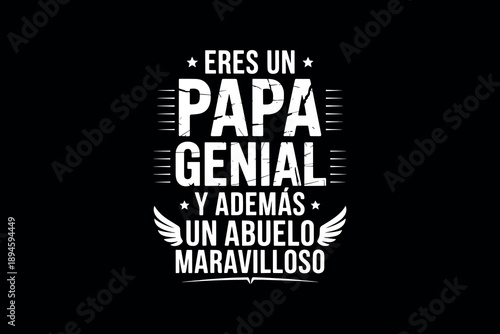 Bold typography on black background celebrating fatherhood and grandfatherhood with inspirational spanish text