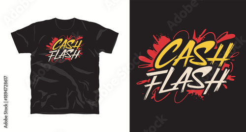 Cash flash typography with abstract paint splash and brush stroke elements t-shirt design print