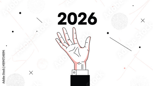A conceptual illustration of a hand reaching for the year 2026, symbolizing future goals, aspirations, and new business opportunities.