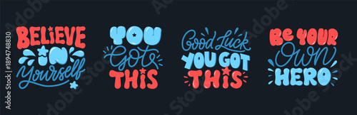 Hand-Drawn Motivational Quote Set in Retro Bubble and Calligraphy Style. Believe in Yourself