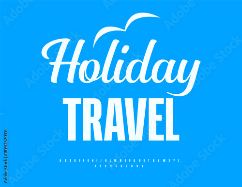 Vector Touristic logo Holiday Travel. Trendy Elegant Font. Typography White Alphabet Letters and Numbers set