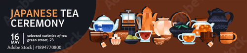 Design of Japanese tea ceremony event banner. Advertising template for tasting Chinese herbal drinks. Layout with different teapots, cups and kettles for hot beverages. Flat vector illustration