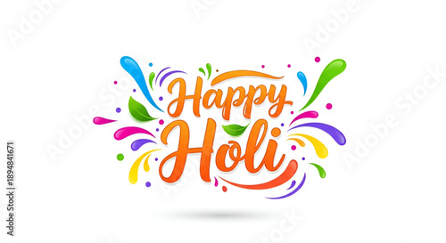 Holi colorful typography greeting design with vibrant paint splashes on clean white background showing Indian festival culture emotion celebration for creative branding marketing and commercial use