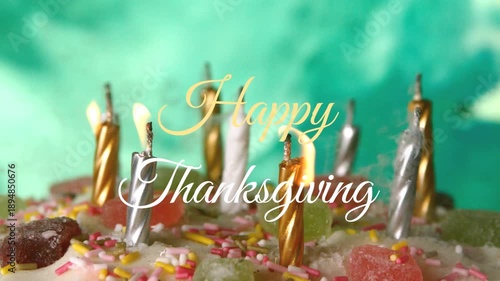 Animation of happy thanksgiving text over cake with candles on green background