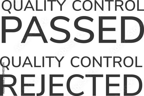 Quality control labels indicate passed and rejected status of products in production area