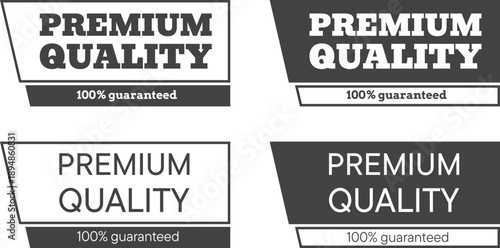 Set of black and white labels with angled shapes for premium quality and text guarantee