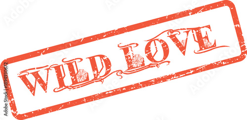 Wild Love Passionate Distressed Red Rubber Stamp Message for Deep Connections