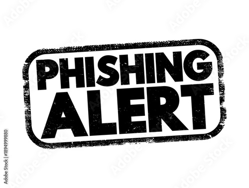 PHISHING ALERT message displayed in a textured, distressed rubber stamp style. This security warning graphic represents cybersecurity threats, data fraud, and online safety protocols for digital aware