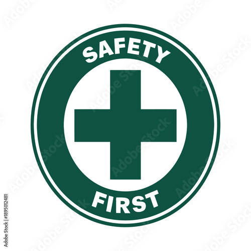Canvas Print Safety first warning sign icon with green cross circle for occupational health p