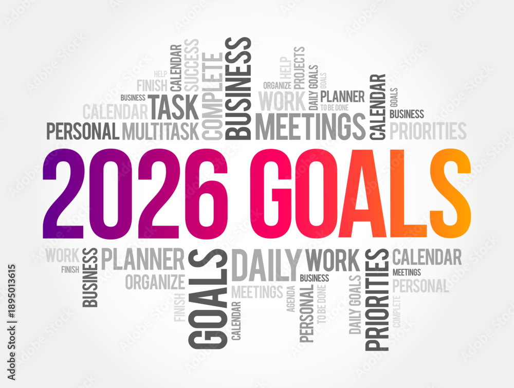 Fototapeta premium 2026 Goals colorful text on a business word cloud background. This design highlights personal priorities, task management, and professional planning for a successful upcoming calendar year