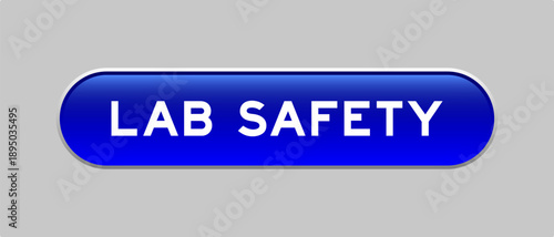 Blue color capsule shape button with word lab safety on gray background