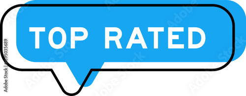 Speech banner and blue shade with word top rated on white background