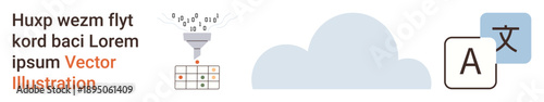 Information processing, data flow, translation services, machine learning, cloud storage, language localization. Funnel filtering letters, cloud icon and translation symbols. Translation services