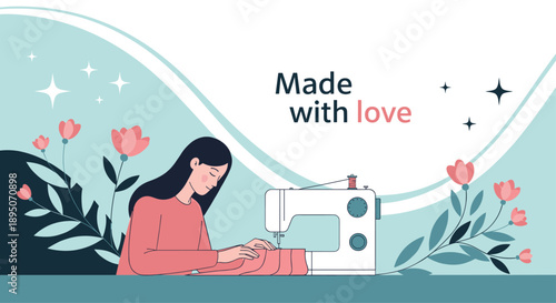 Illustration of a woman sewing fabric on a machine with the text made with love and decorative floral elements for a handmade business.
