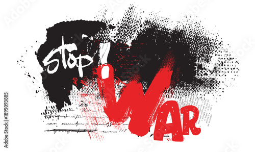 stop war slogan grunge, Stop War graffiti slogan print, Say No to war, Stop the war Text on red splashes,tees, clip arts, banners, social media, stickers, posters.eps