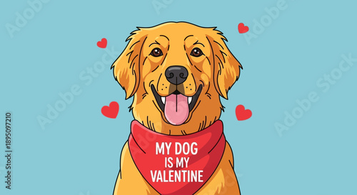 Cute Dog My Dog Is My Valentine Vector