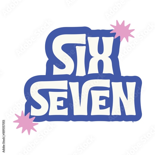 Retro Six Seven 67 Number PNG | Six Seven Minimalist vector Design | High-Resolution Transparent File Six Seven svg for Stickers, Mugs & Printables | 67 funny meme, Gen alpha trending meme design.