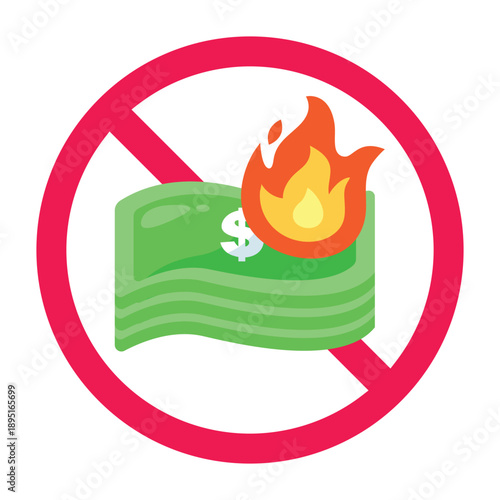 No money burning sign, no financial waste sign, excessive spending not allowed symbol, prohibited overspending icon, prevent economic crisis sign, no inflation sign, vector illustration
