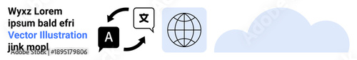 Translation services, global reach, cloud technology, multilingual text, online communication, data synchronization. Chat bubbles and globe icons. Translation services and global reach concept